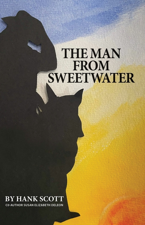 Man from Sweetwater -  Susan Elizabeth DeLeon,  Hank Scott