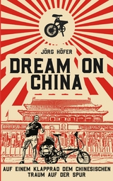 Dream On China -  Jörg Höfer