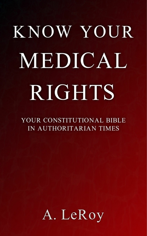 Know Your Medical Rights -  A LeRoy