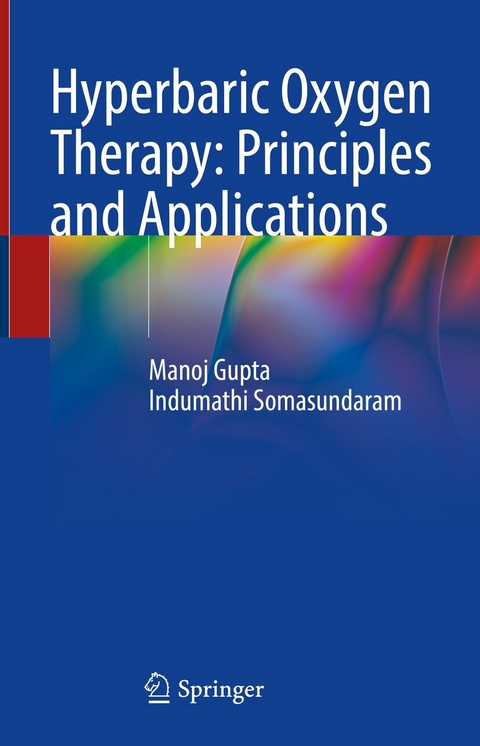 Hyperbaric Oxygen Therapy: Principles and Applications - Manoj Gupta, Indumathi Somasundaram