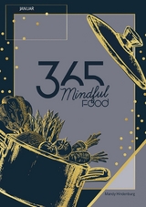 365 Mindful Food Januar -  Mandy Hindenburg