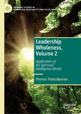 Leadership Wholeness, Volume 2 -  Thomas Thakadipuram