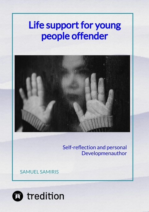 Life support for young people offender -  Samuel Samiris