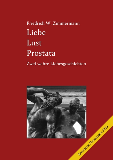 Liebe Lust Prostata -  Friedrich W. Zimmermann
