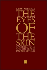 The Eyes of the Skin - Juhani Pallasmaa