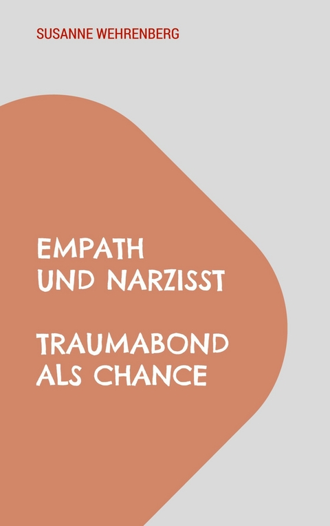 Empath und Narzisst - Susanne Wehrenberg