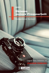 Skizzen meiner Pressearbeit -  ein fotografisches Skizzenbuch des Pressefotografen Joachim  Ferrang -  Joachim Ferrang