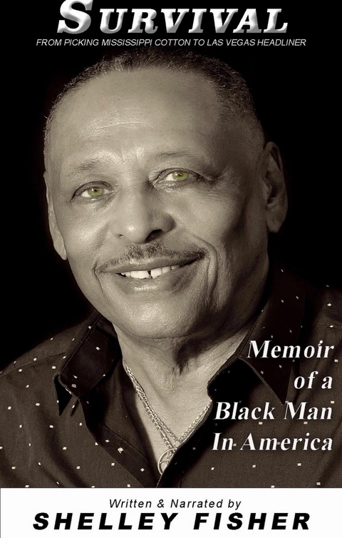 SURVIVAL, Memoir of A Black Man in America -  Shelley Fisher