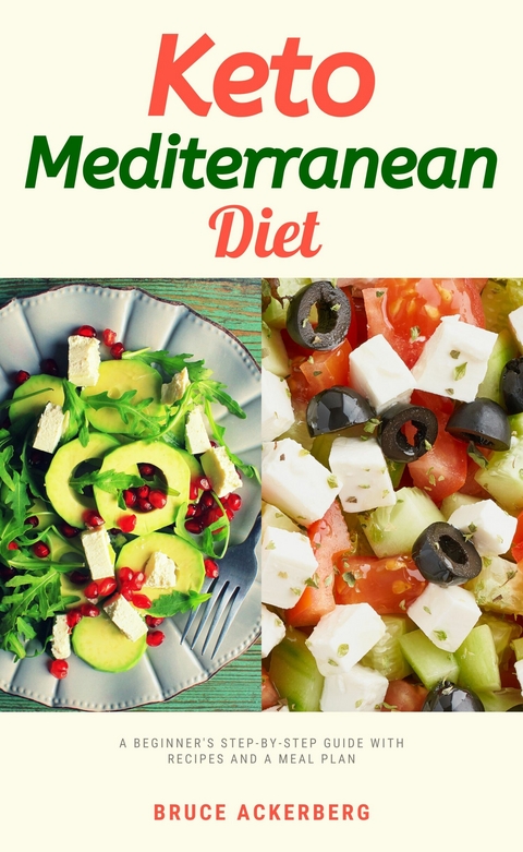 Keto Mediterranean Diet -  Bruce Ackerberg