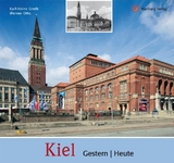 Kiel - gestern und heute - Karl-Heinz Groth, Werner Otto