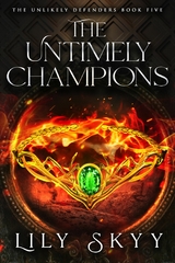 Untimely Champions -  Lily Skyy