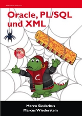 Oracle, PL/SQL und XML - Marco Skulschus, Marcus Wiederstein