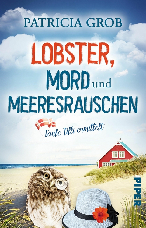 Lobster, Mord und Meeresrauschen - Tante Tilli ermittelt -  Patricia Grob