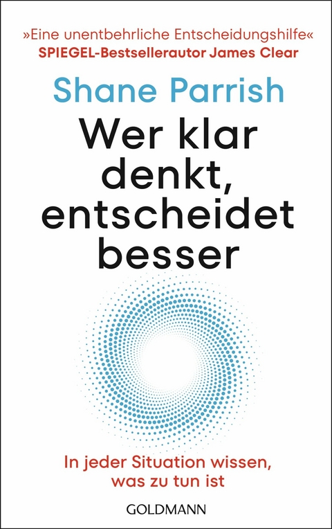 Wer klar denkt, entscheidet besser -  Shane Parrish