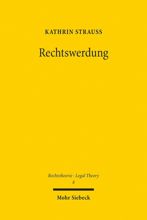 Rechtswerdung -  Kathrin Strauß