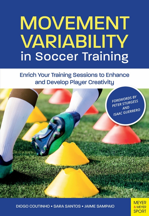 Movement Variability in Soccer Training - Diogo Coutinho, Sara Santos, Jaime Sampaio