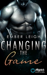 Changing the Game -  Ember Leigh