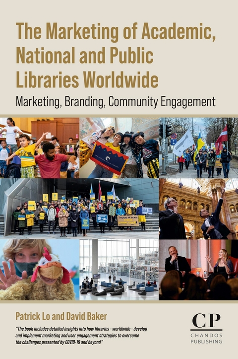 Marketing of Academic, National and Public Libraries Worldwide -  David Baker,  Patrick Lo