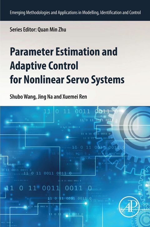 Parameter Estimation and Adaptive Control for Nonlinear Servo Systems -  Jing Na,  Xuemei Ren,  Shubo Wang