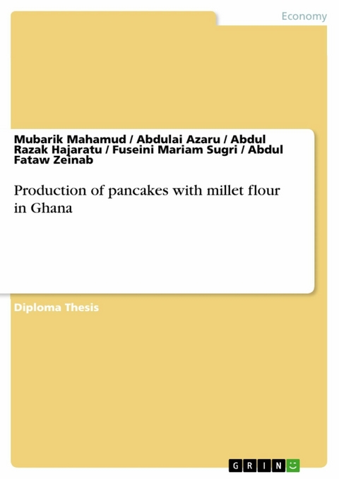 Production of pancakes with millet flour in Ghana -  Mubarik Mahamud,  Abdulai Azaru,  Abdul Razak Hajaratu,  Fuseini Mariam Sugri,  Abdul Fataw Zeinab