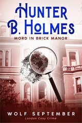 Hunter B. Holmes - Mord in Brick Manor -  Wolf September