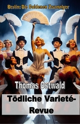 Tödliche Varieté-Revue - Thomas Ostwald