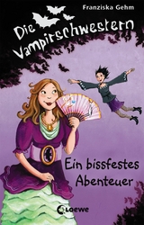 Die Vampirschwestern (Band  2) – Ein bissfestes Abenteuer - Franziska Gehm