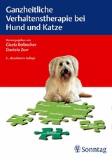 Ganzheitliche Verhaltenstherapie bei Hund und Katze -  Gisela Bolbecher,  Daniela Zurr