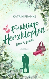 Frühlingsherzklopfen - Katrin Franke