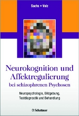 Neurokognition und Affektregulierung bei schizophrenen Psychosen - 