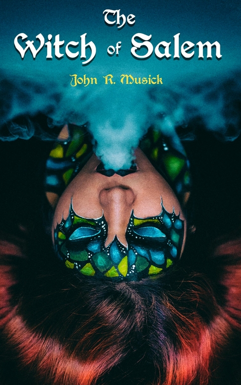 The Witch of Salem -  John R. Musick