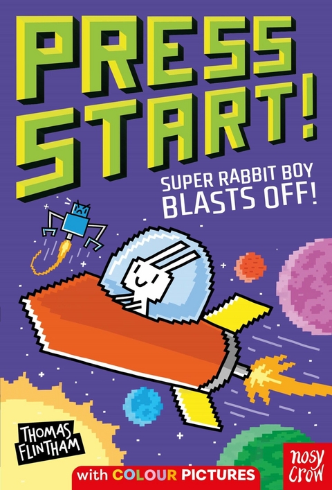 Press Start! Super Rabbit Boy Blasts Off! -  Thomas Flintham