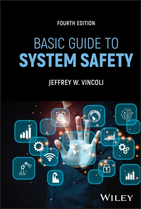 Basic Guide to System Safety -  Jeffrey W. Vincoli