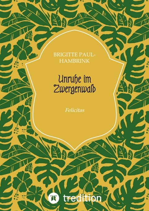 Unruhe im Zwergenwald -  Brigitte Paul-Hambrink