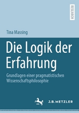 Die Logik der Erfahrung -  Tina Massing