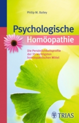 Psychologische Homöopathie - Bailey, Philip M.