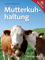 Mutterkuhhaltung - Karl Bauer, Rudolf Grabner