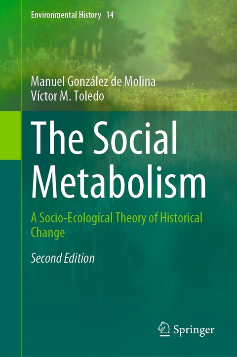 The Social Metabolism - Manuel González de Molina, Víctor M. Toledo