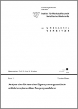 Analyse oberflächennaher Eigenspannungszustände mittels komplementärer Beugungsverfahren - Thorsten Manns