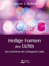 Heilige Formen des Lichts - Bodmer, Gabriele S.