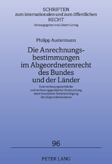 Die Anrechnungsbestimmungen im Abgeordnetenrecht des Bundes und der Länder - Philipp Austermann