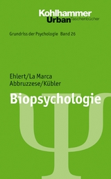 Biopsychologie - Ulrike Ehlert, Roberto La Marca, Elvira Abbruzzese, Ulrike Kübler