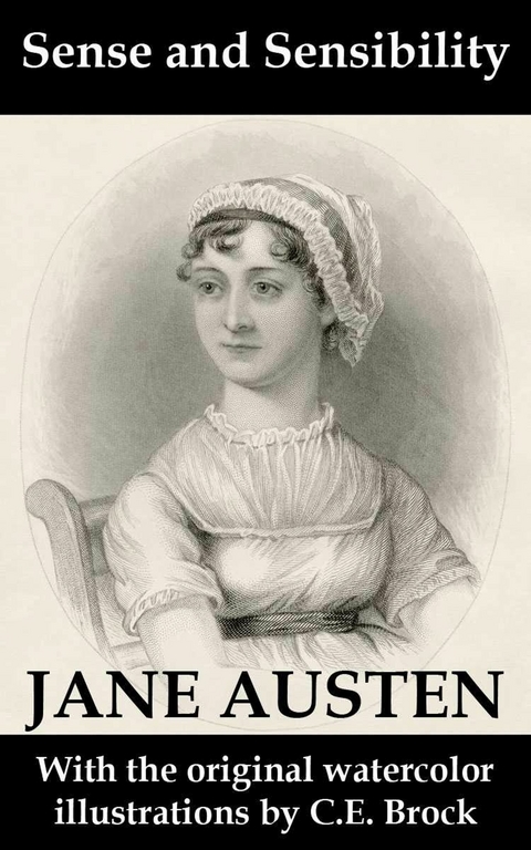 Sense and Sensibility (with the original watercolor illustrations by C.E. Brock) -  Jane Austen