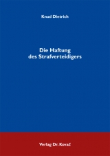 Die Haftung des Strafverteidigers - Knud Dietrich