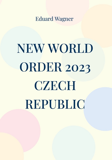 New World Order 2023 Czech Republic -  Eduard Wagner