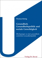 Gesundheit, Gesundheitspolitik und soziale Gerechtigkeit - Thomas König