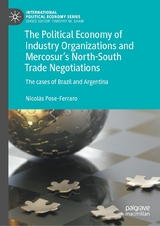 The Political Economy of Industry Organizations and Mercosur's North-South Trade Negotiations - Nicolás Pose-Ferraro
