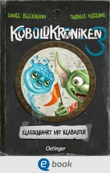 KoboldKroniken 3. Klassenfahrt mit Klabauter - Daniel Bleckmann