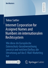 Internet Corporation for Assigned Names and Numbers im internationalen Rechtssystem - Tobias Sattler