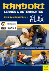 Randori lernen und unterrichten - Goldschmidt Jennifer